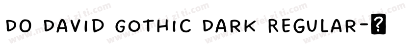 DO David Gothic Dark Regular字体转换